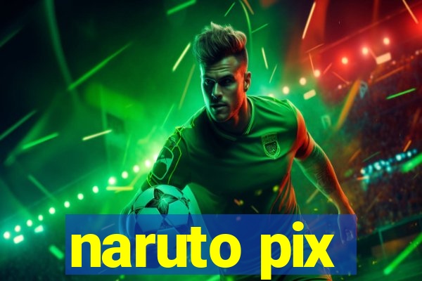 naruto pix
